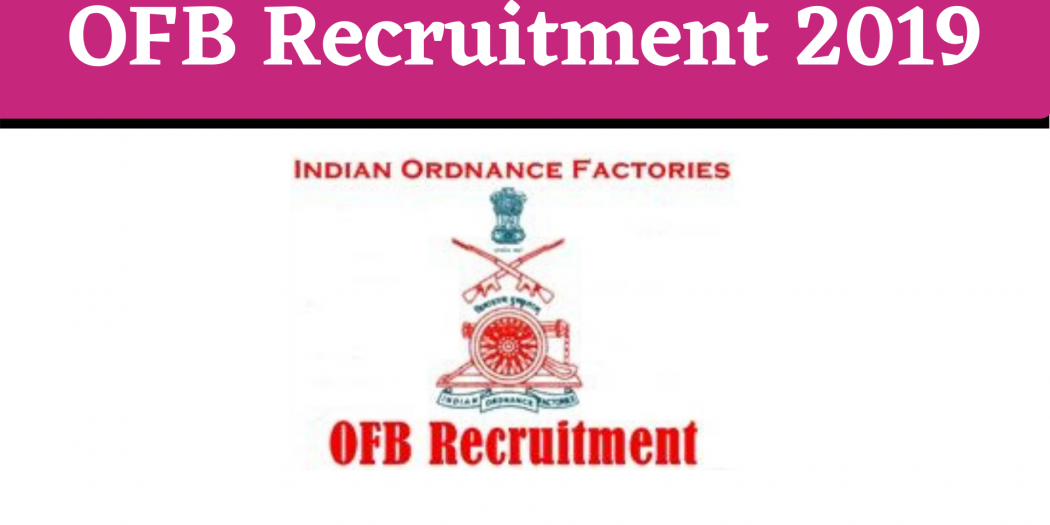 Ofb Recruitment 2019 - Nmk - Latest Government Jobs All Over India